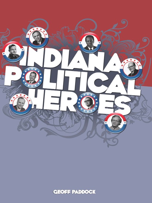 Title details for Indiana Political Heroes by Geoff Paddock - Available